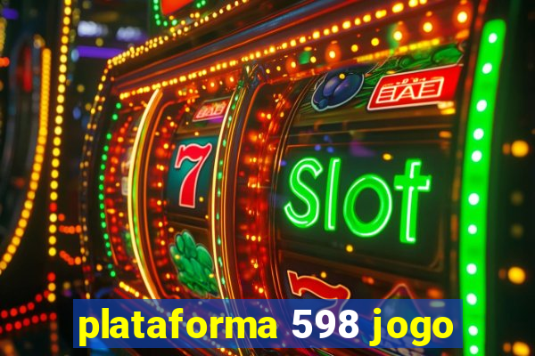 plataforma 598 jogo